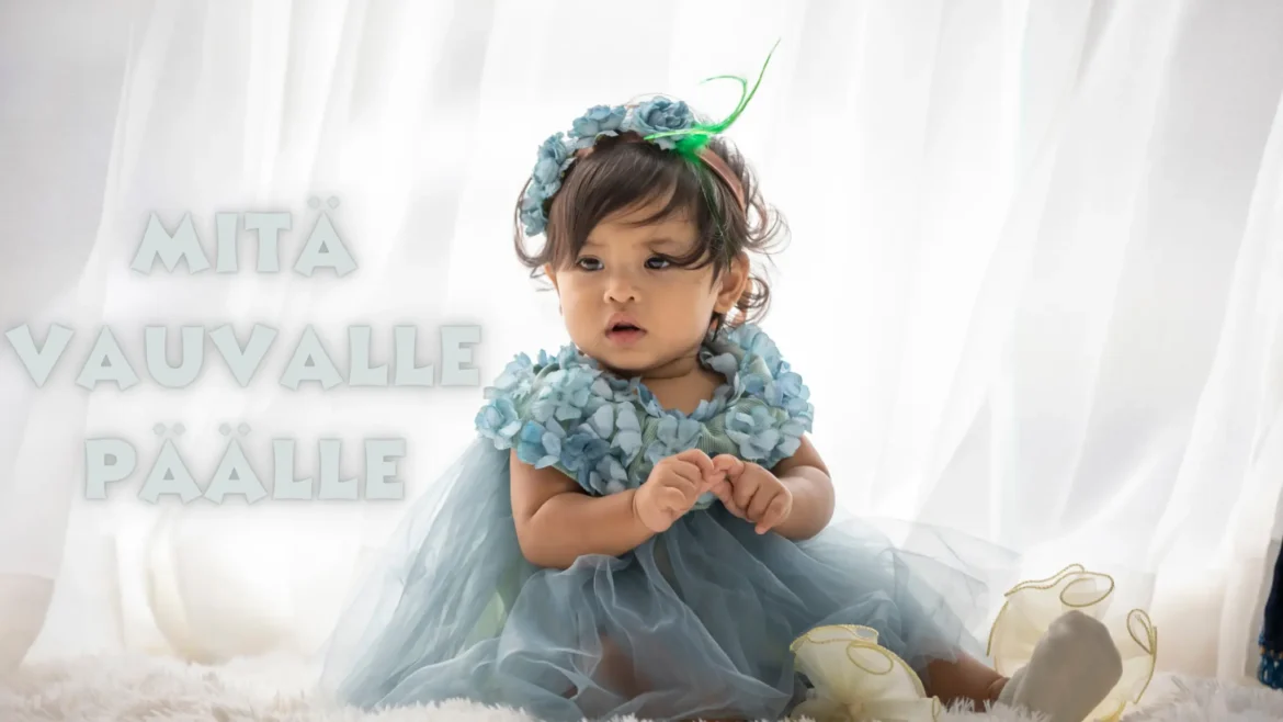 Mitä Vauvalle Päälle