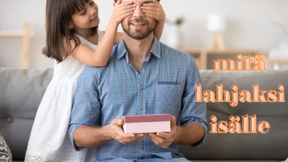 mitä lahjaksi isälle