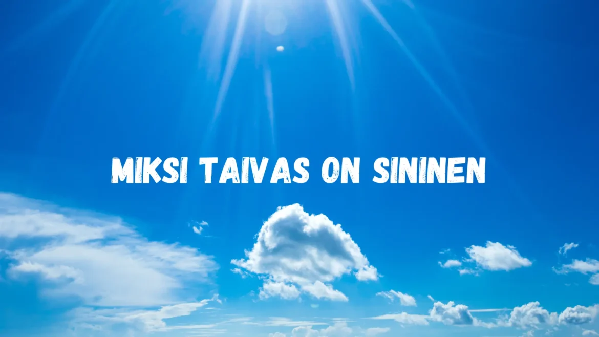 Miksi taivas on sininen?