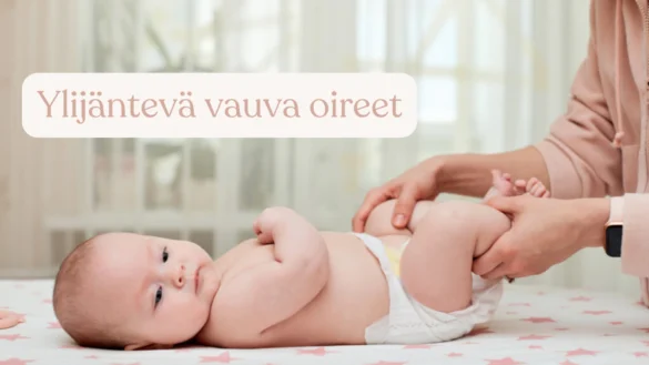 yli jäntevä vauva oireet