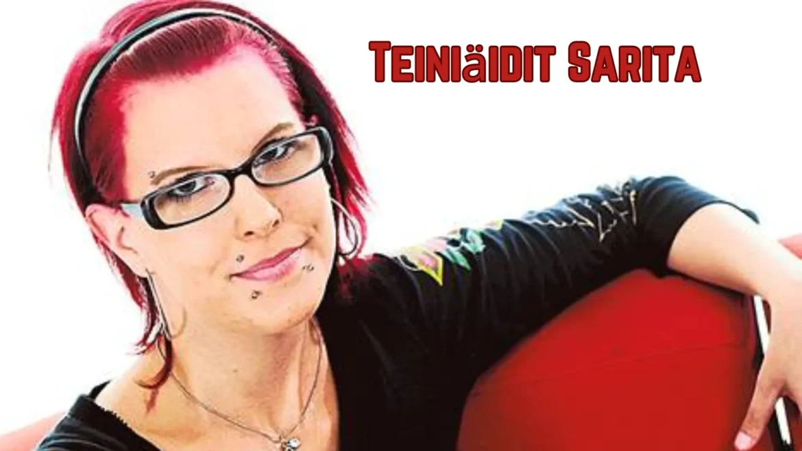 Teiniäidit Sarita – Nuoruuden ja Äitiyden Yhteensovittaminen