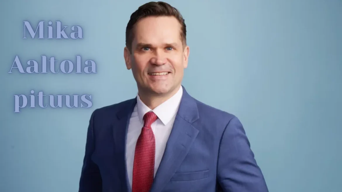 Mika Aaltola pituus – kaikki mitä sinun tarvitsee tietää Mika Aaltola pituus – kaikki mitä sinun tarvitsee tietää