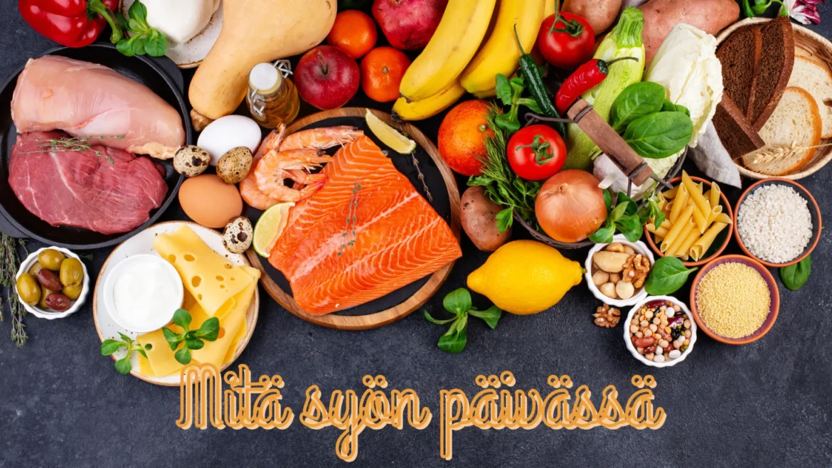 Terveellinen syöminen: mitä syön päivässä