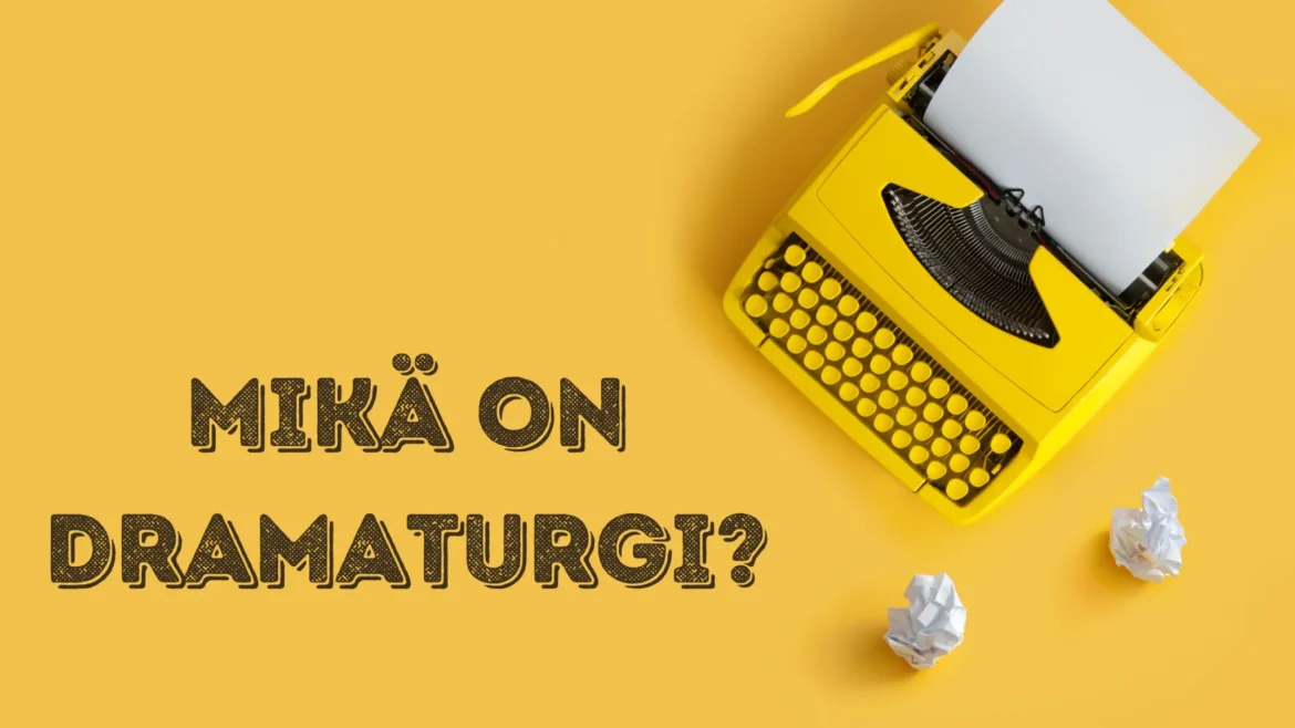 Mikä On Dramaturgi