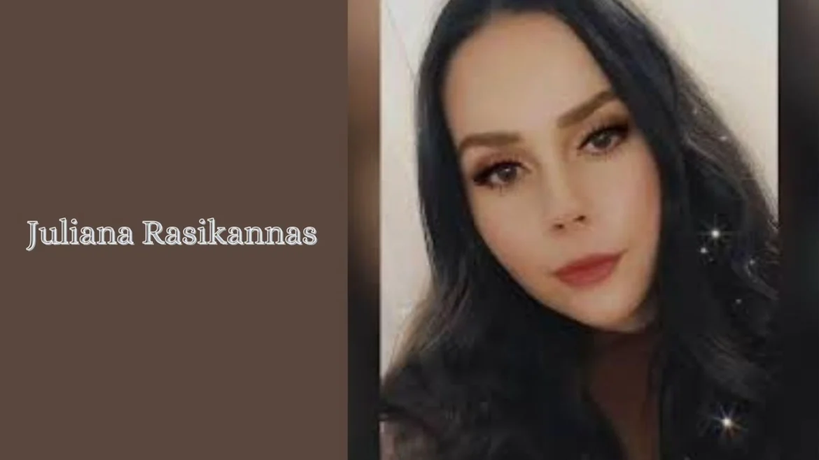 Juliana Rasikannas