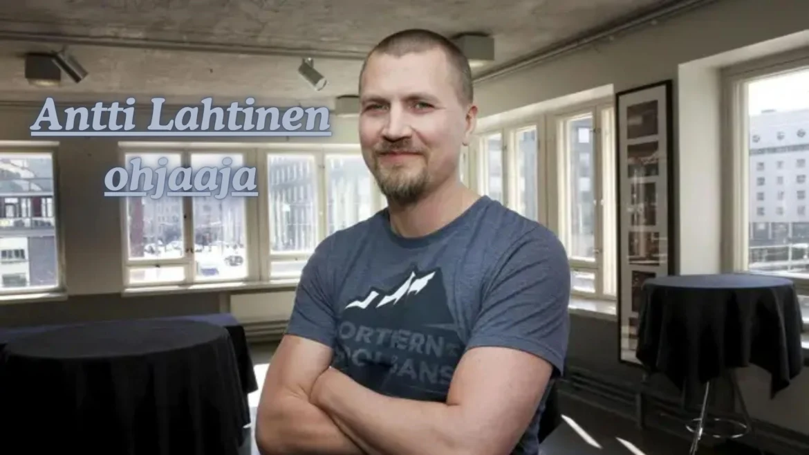 Antti Lahtinen ohjaaja