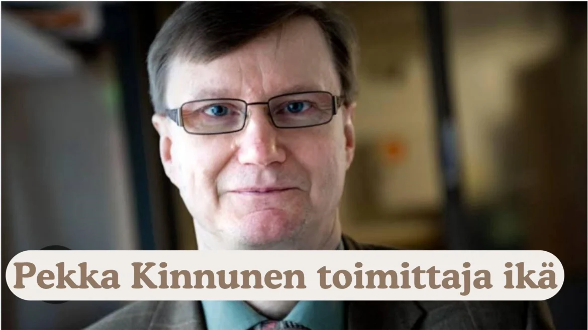 Pekka Kinnunen toimittaja ikä