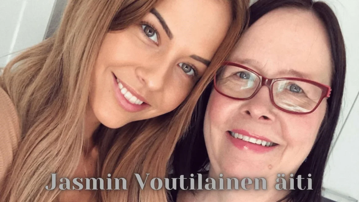 Jasmin Voutilainen äiti